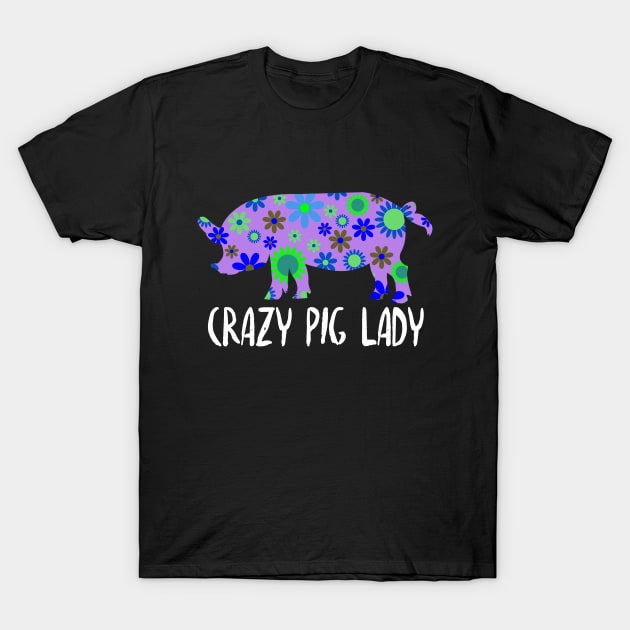 Cute Crazy Pig Lady Floral Design - Unique Gifts T-Shirt by Cartba